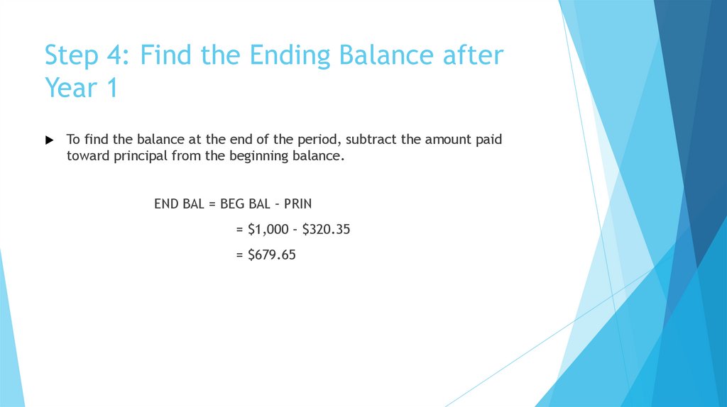 Step 4: Find the Ending Balance after Year 1