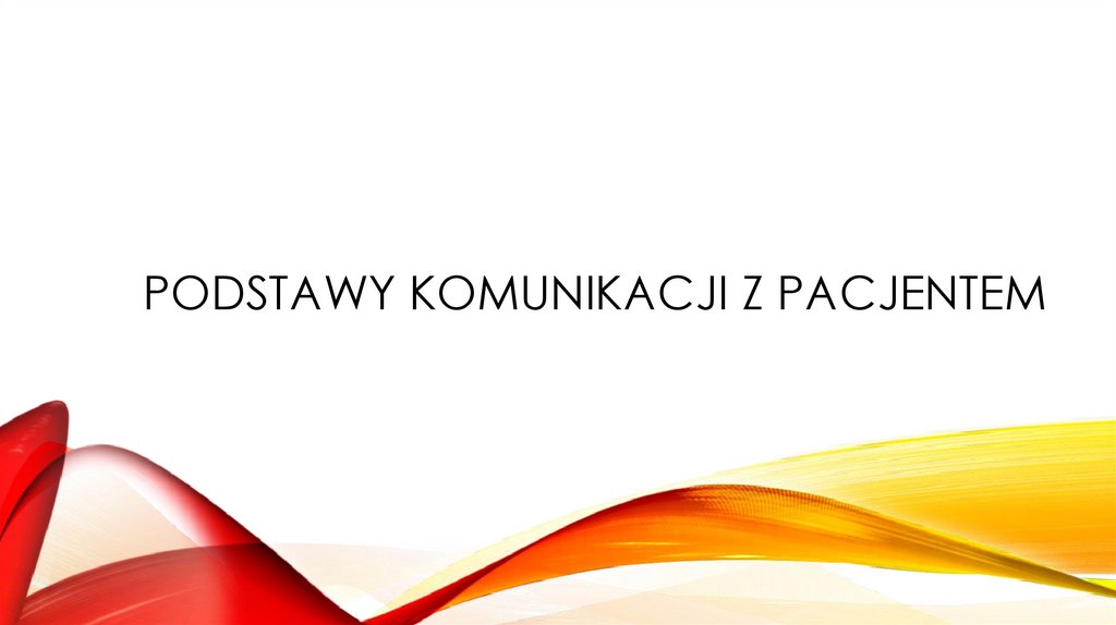 Podstawy komunikacji z pacjentem