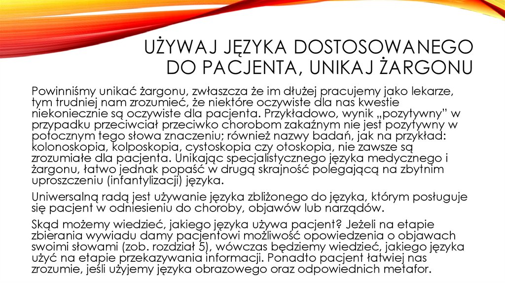 Używaj języka dostosowanego do pacjenta, unikaj żargonu