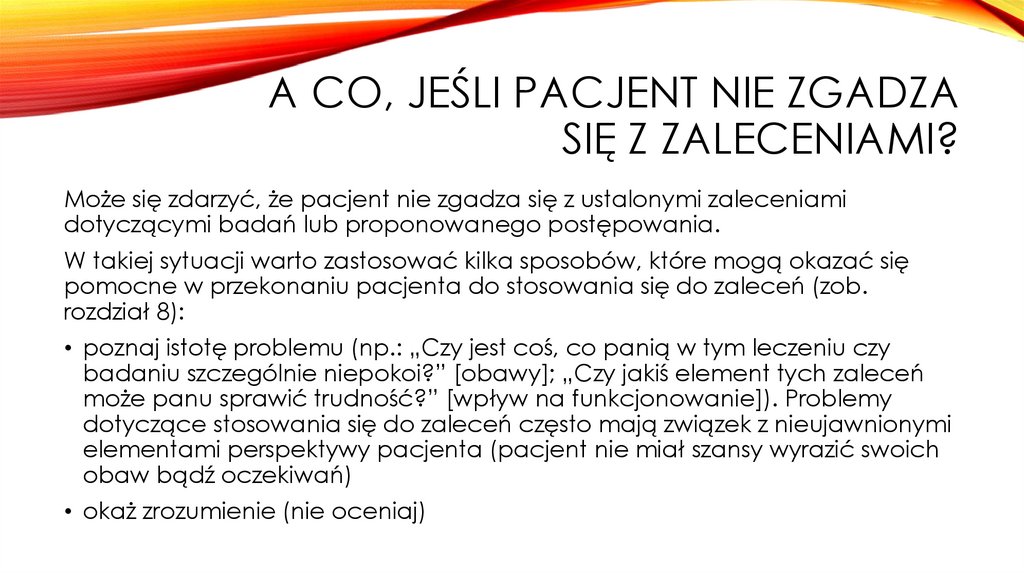 A co, jeśli pacjent nie zgadza się z zaleceniami?