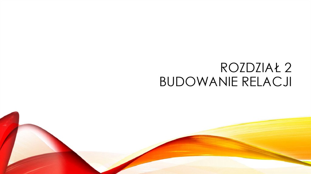 Rozdział 2 Budowanie relacji