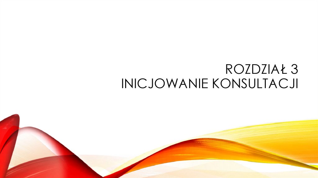 Rozdział 3 Inicjowanie konsultacji