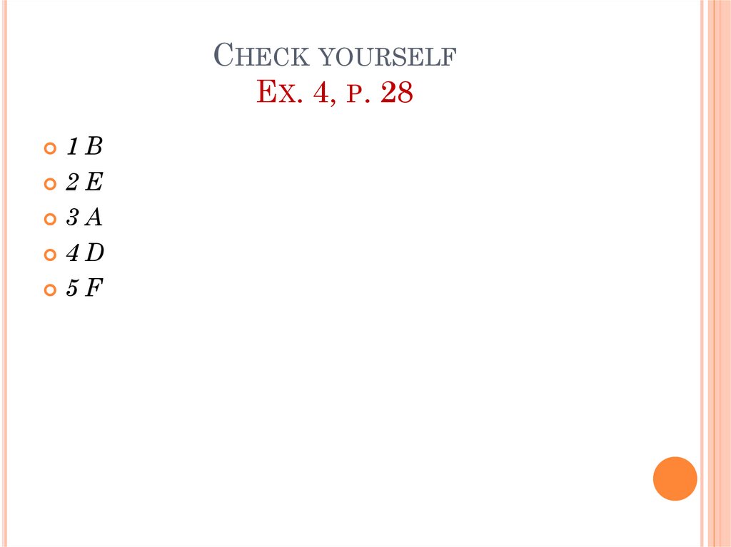 Check yourself Ex. 4, p. 28