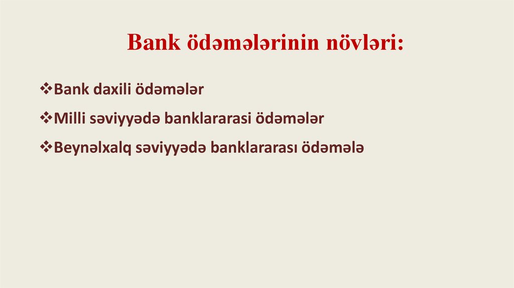 Bank ödəmələrinin növləri: