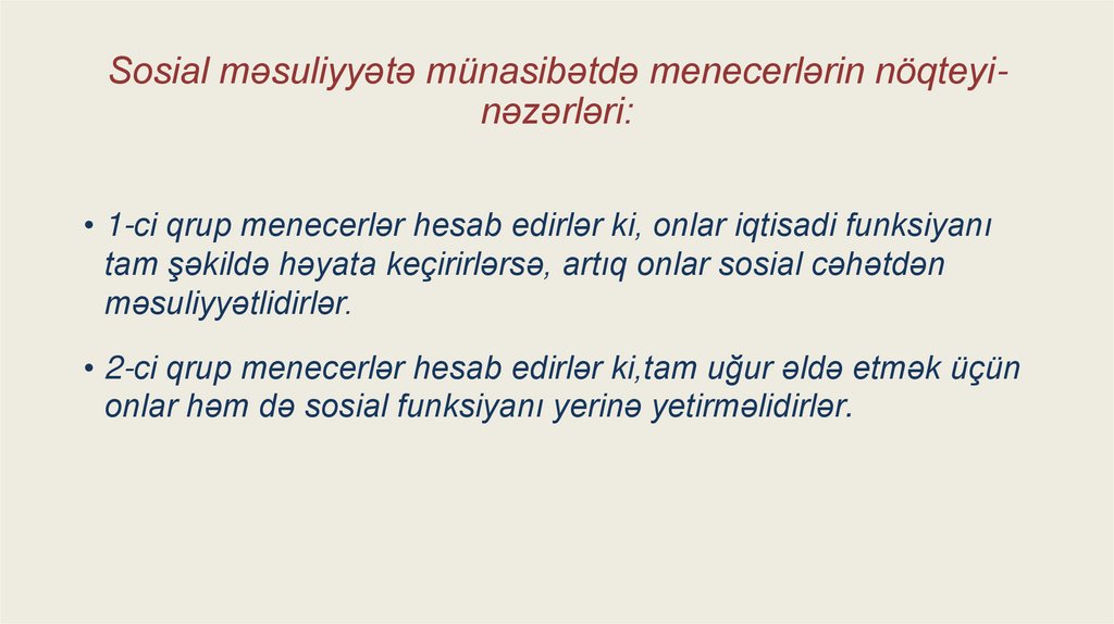 Sosial məsuliyyətə münasibətdə menecerlərin nöqteyi-nəzərləri: