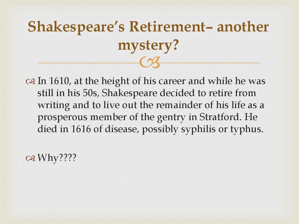 Shakespeare’s Retirement– another mystery?