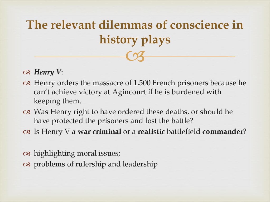 The relevant dilemmas of conscience in history plays