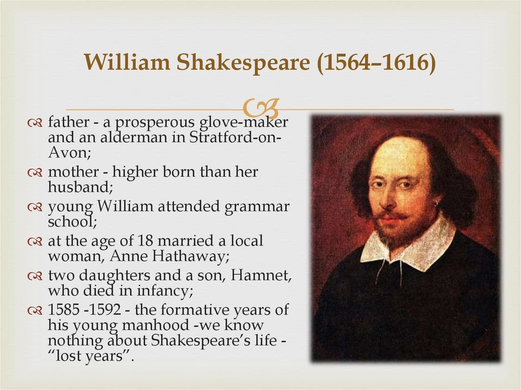 William Shakespeare (1564–1616)