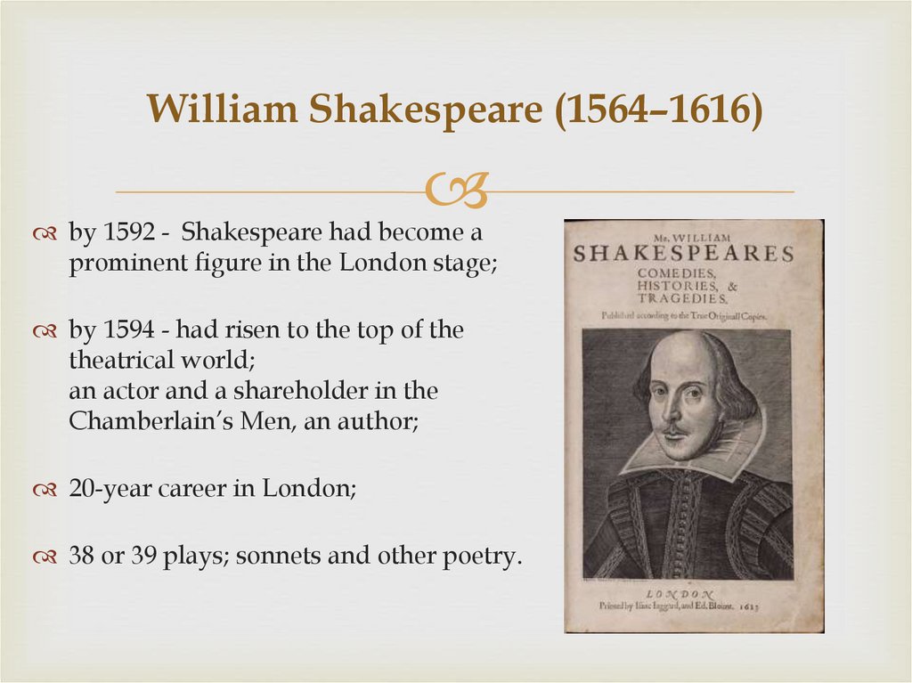 William Shakespeare (1564–1616)