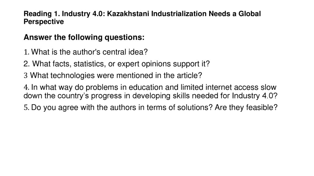 Reading 1. Industry 4.0: Kazakhstani Industrialization Needs a Global Perspective Answer the following questions: