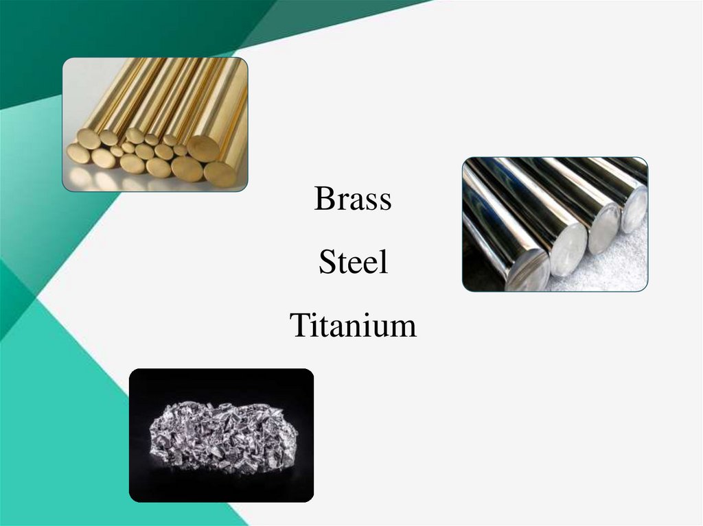 Brass Steel Titanium