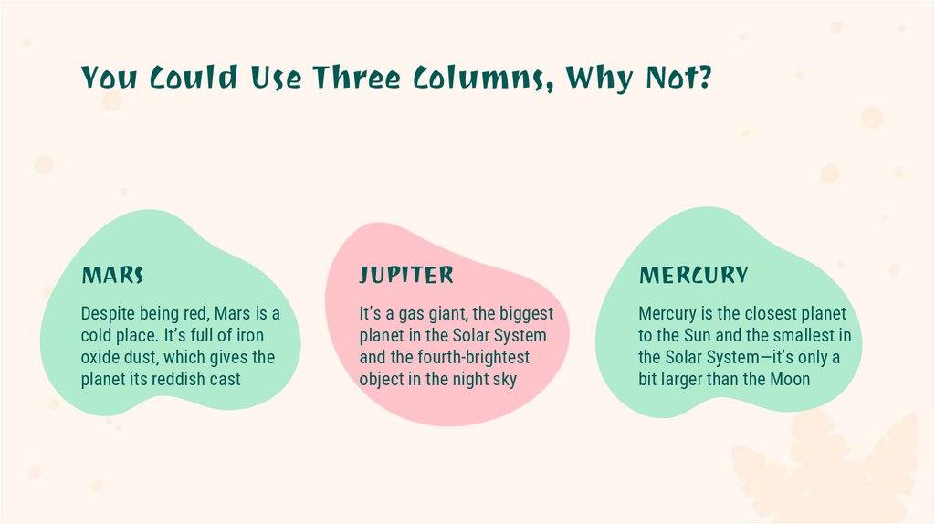 You Could Use Three Columns, Why Not?