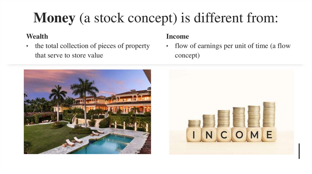 Money (a stock concept) is different from: