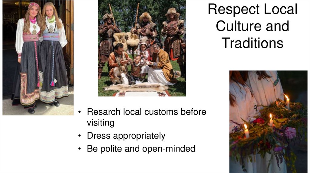 Respect Local Culture and Traditions