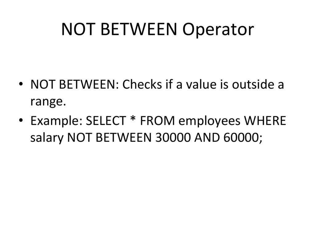 NOT BETWEEN Operator