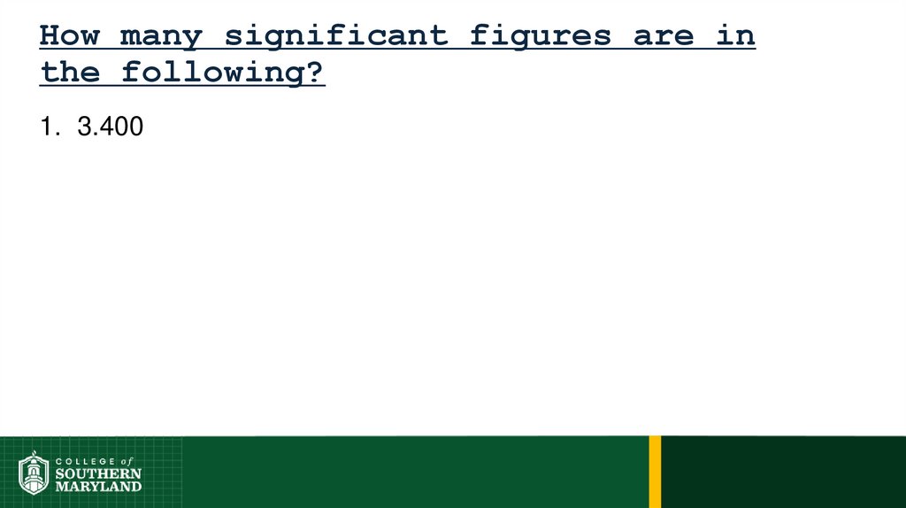 How many significant figures are in the following?