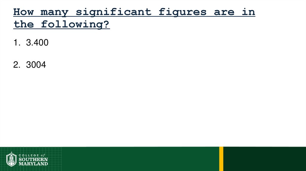 How many significant figures are in the following?