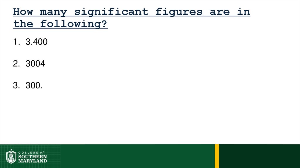 How many significant figures are in the following?
