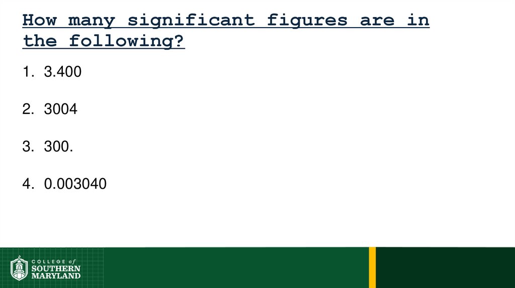 How many significant figures are in the following?
