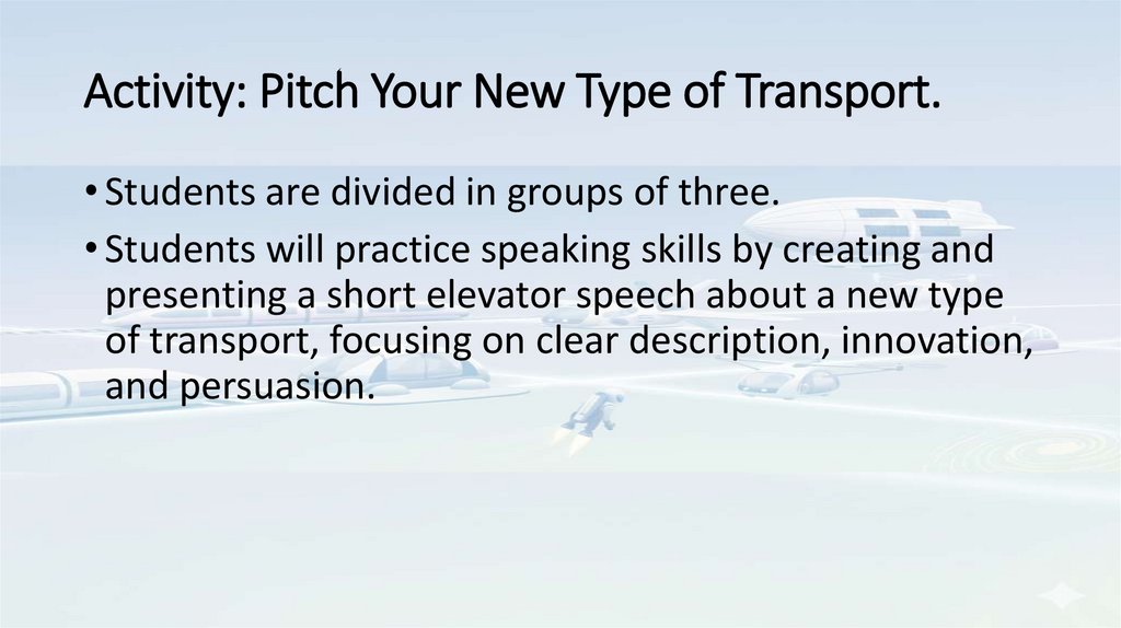 Activity: Pitch Your New Type of Transport.