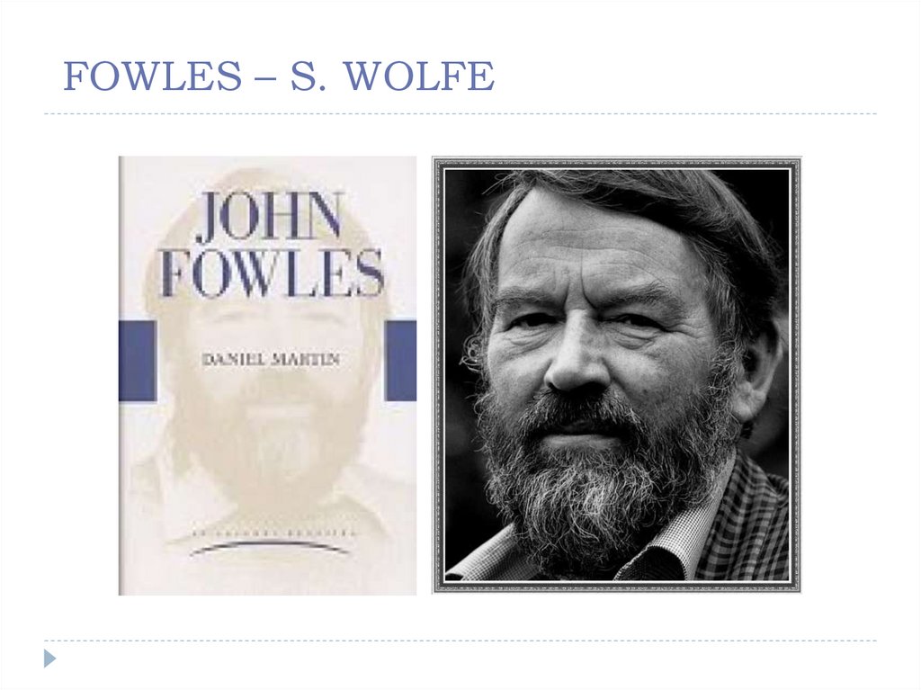 FOWLES – S. WOLFE