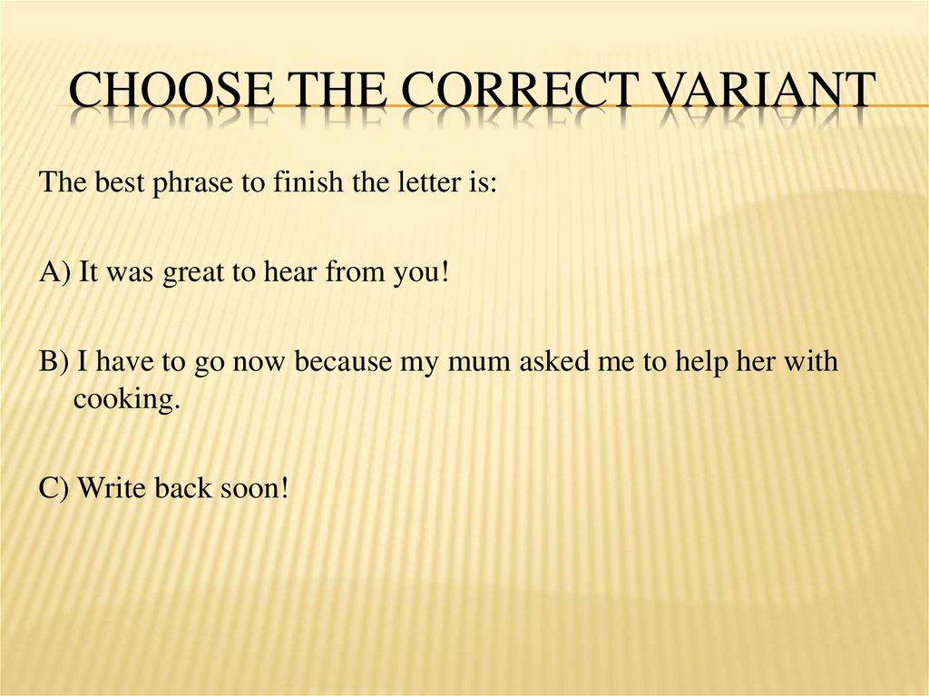 CHOOSE THE CORRECT VARIANT