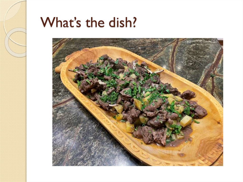 What’s the dish?