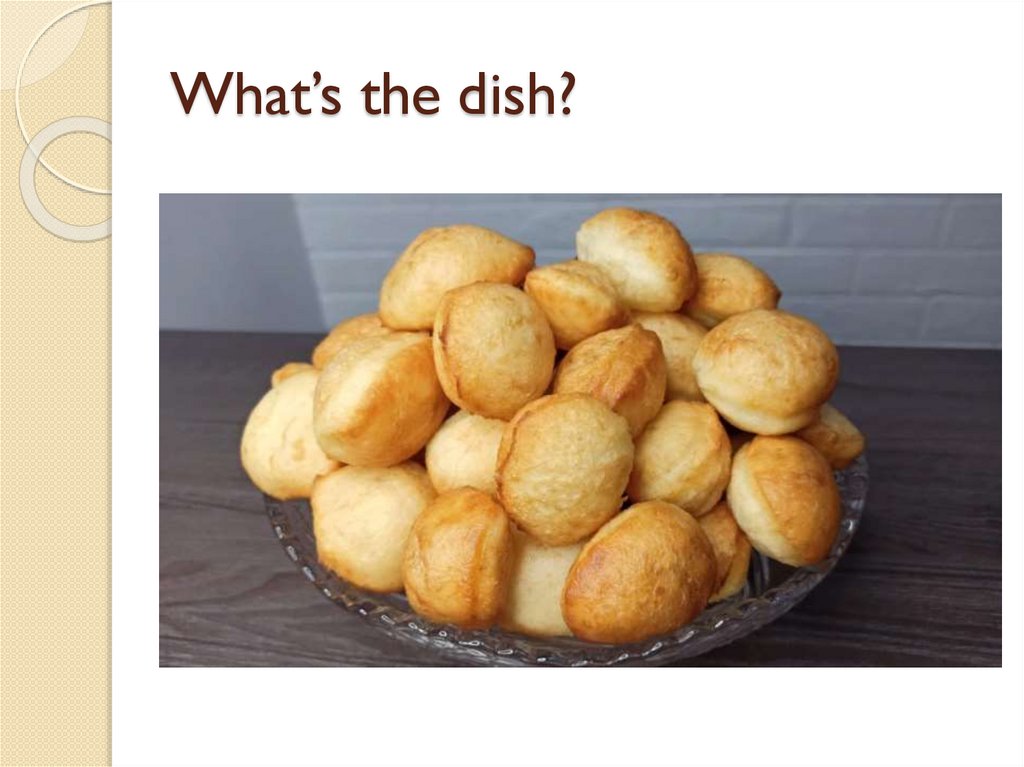 What’s the dish?