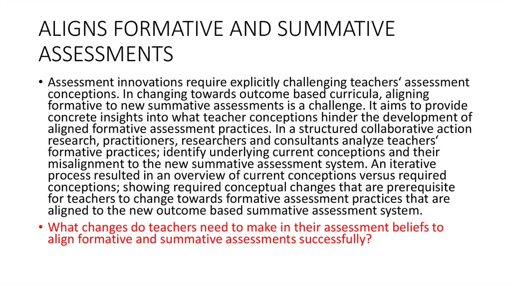 ALIGNS FORMATIVE AND SUMMATIVE ASSESSMENTS