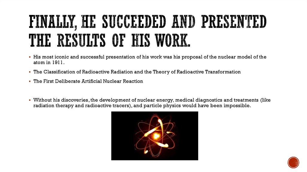 Finally, he succeeded and presented the results of his work.
