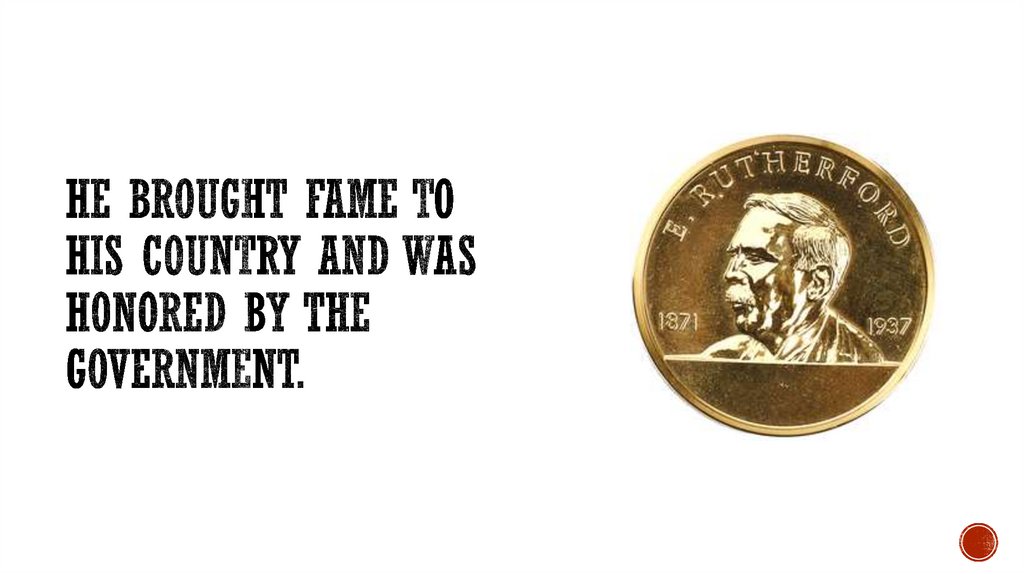 He brought fame to his country and was honored by the government.