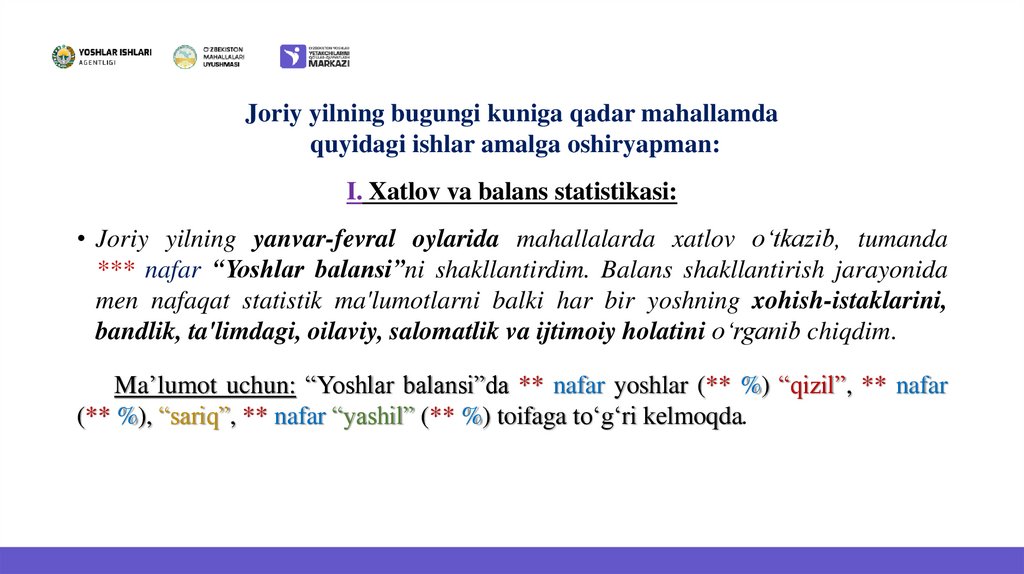 Joriy yilning bugungi kuniga qadar mahallamda quyidagi ishlar amalga oshiryapman: