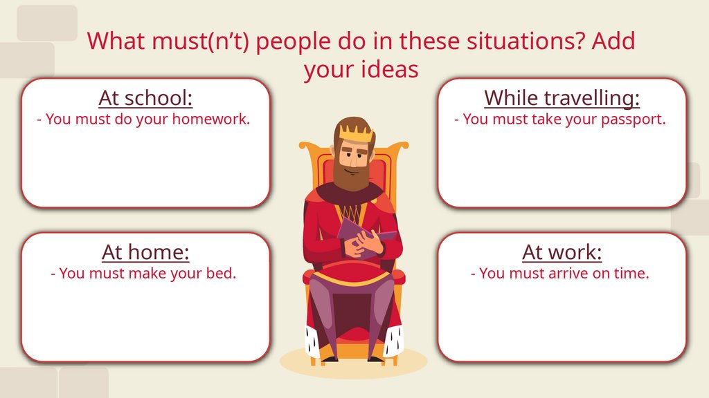 What must(n’t) people do in these situations? Add your ideas