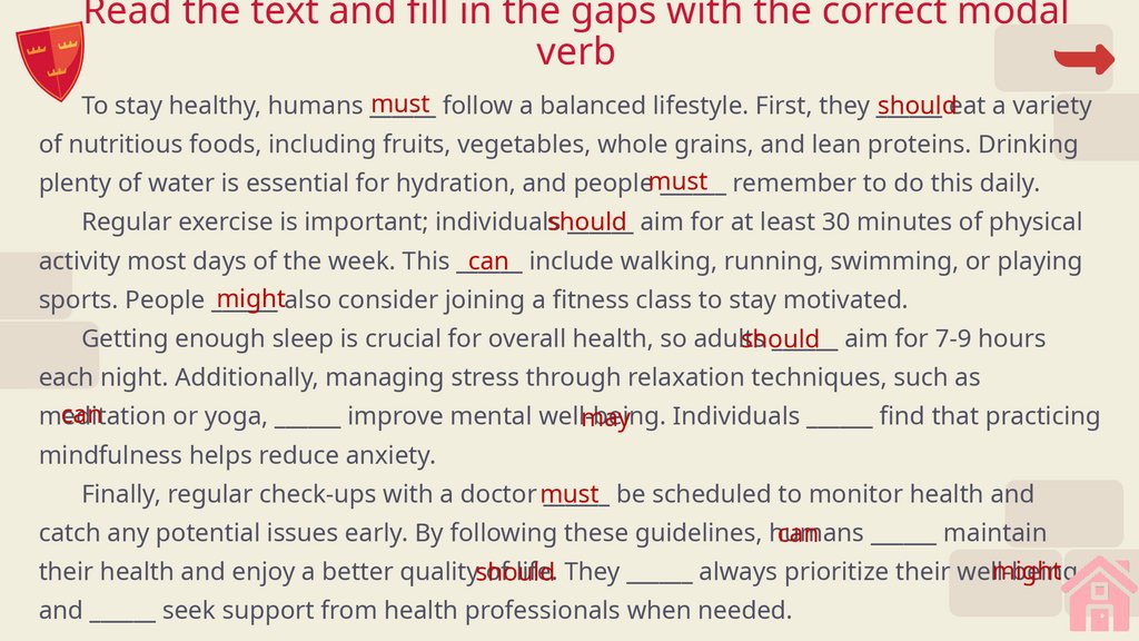 Read the text and fill in the gaps with the correct modal verb