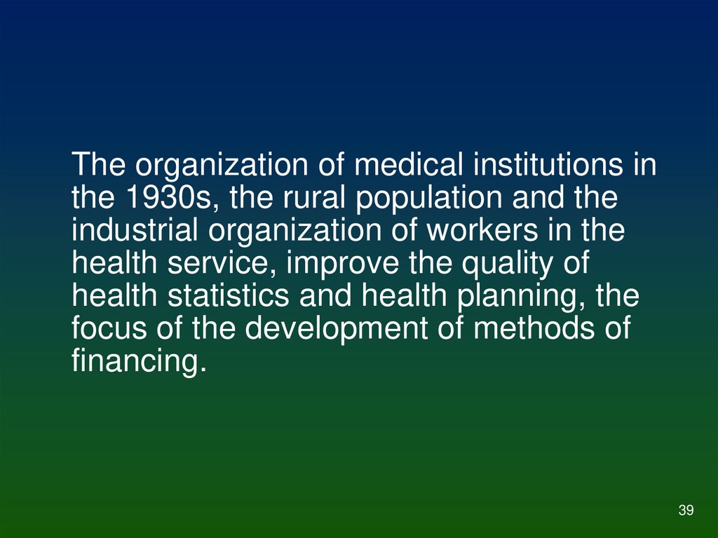 The organization of medical institutions in the 1930s, the rural population and the industrial organization of workers in the