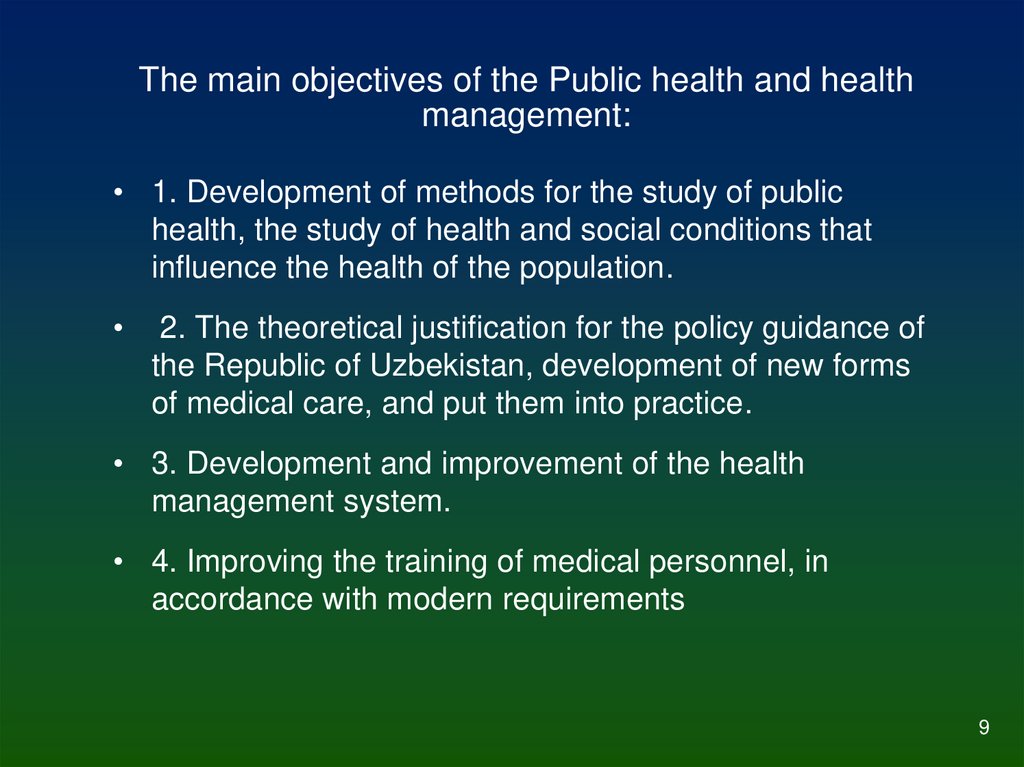 The main objectives of the Public health and health management: