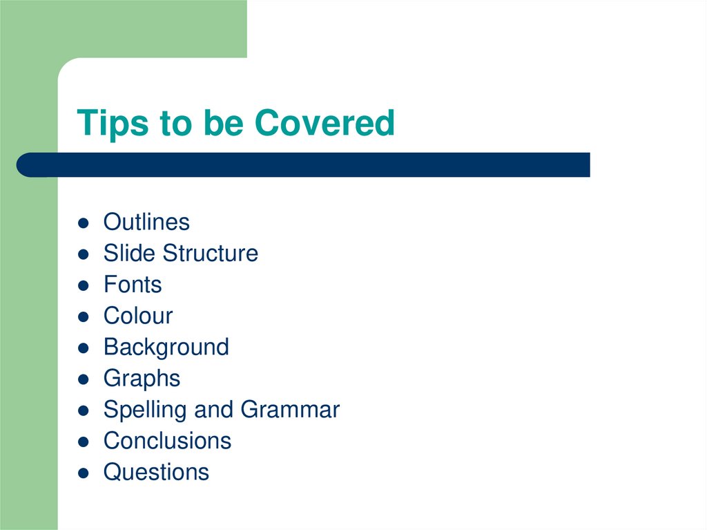 Tips to be Covered