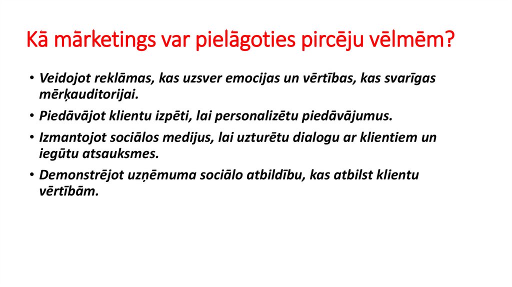 Kā mārketings var pielāgoties pircēju vēlmēm?