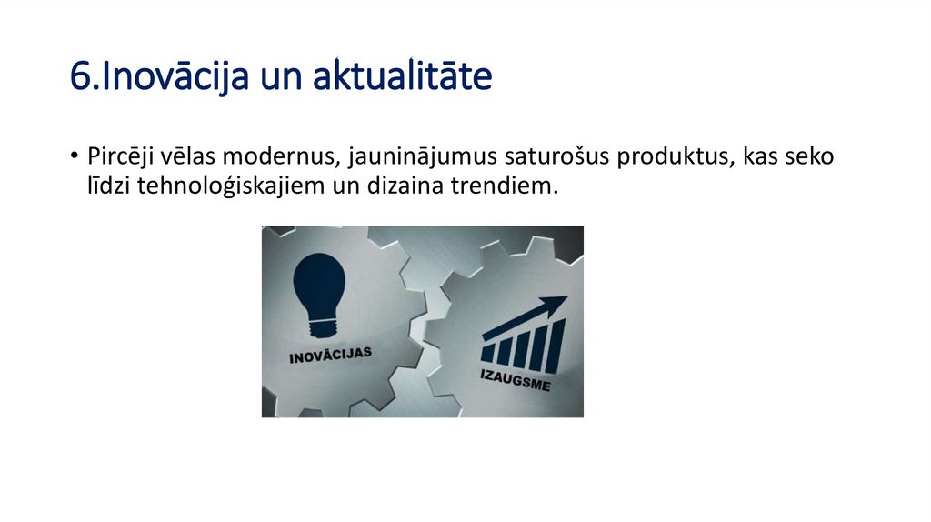 6.Inovācija un aktualitāte