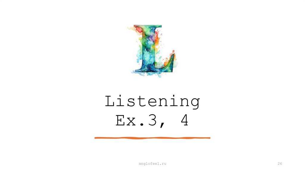 Listening Ex.3, 4