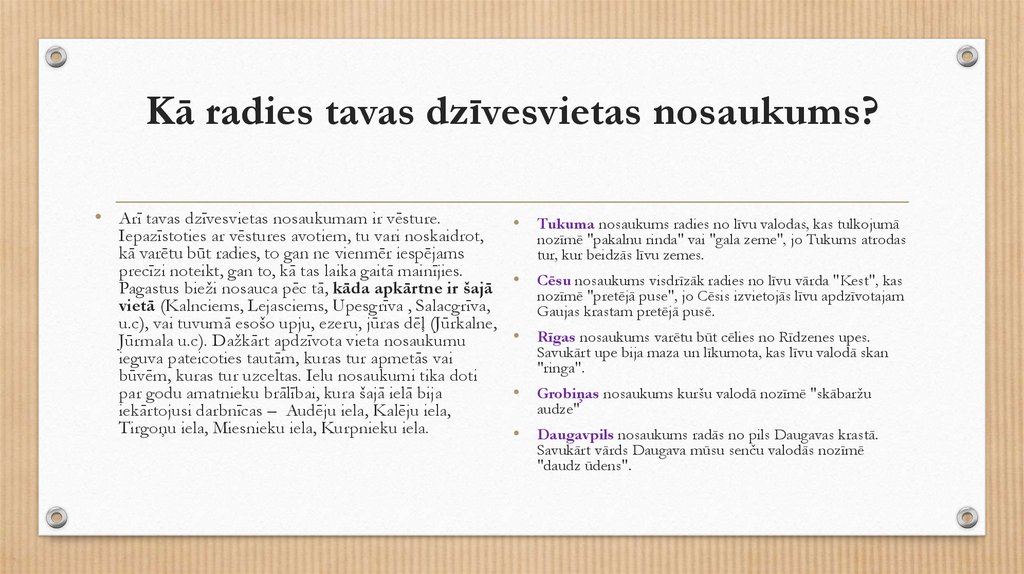 Kā radies tavas dzīvesvietas nosaukums?  