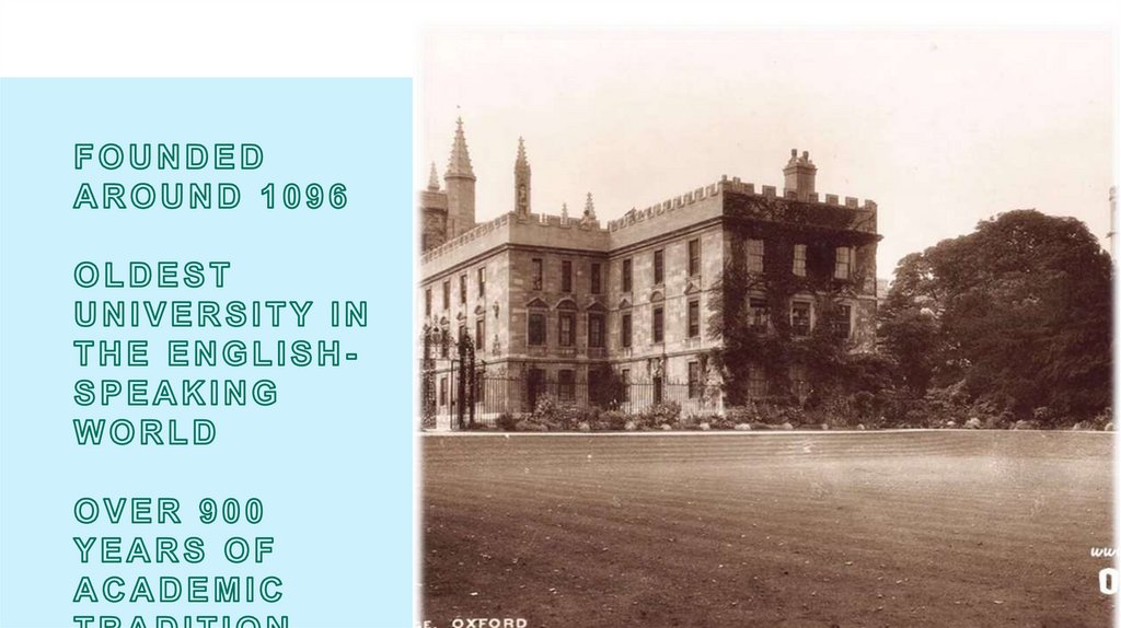 Founded around 1096 Oldest university in the English-speaking world Over 900 years of academic tradition