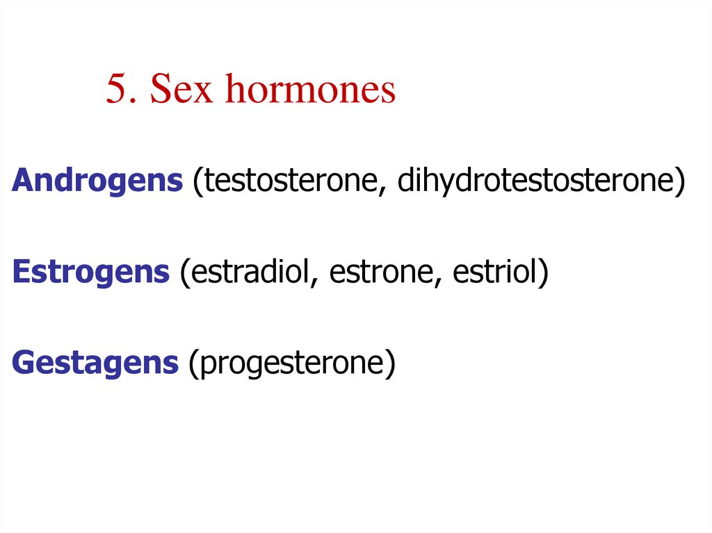 5. Sex hormones