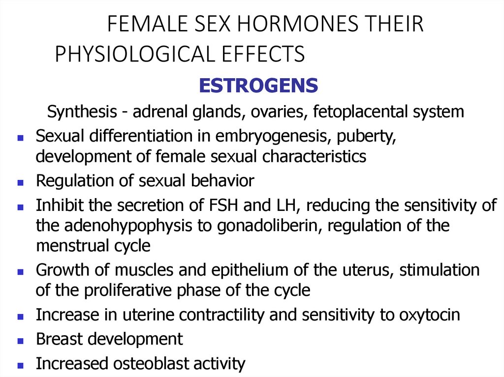 FEMALE SEX HORMONES THEIR PHYSIOLOGICAL EFFECTS