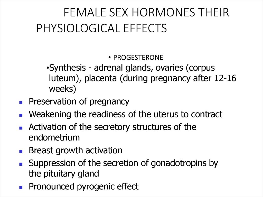 FEMALE SEX HORMONES THEIR PHYSIOLOGICAL EFFECTS