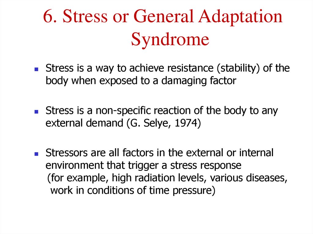 6. Stress or General Adaptation Syndrome