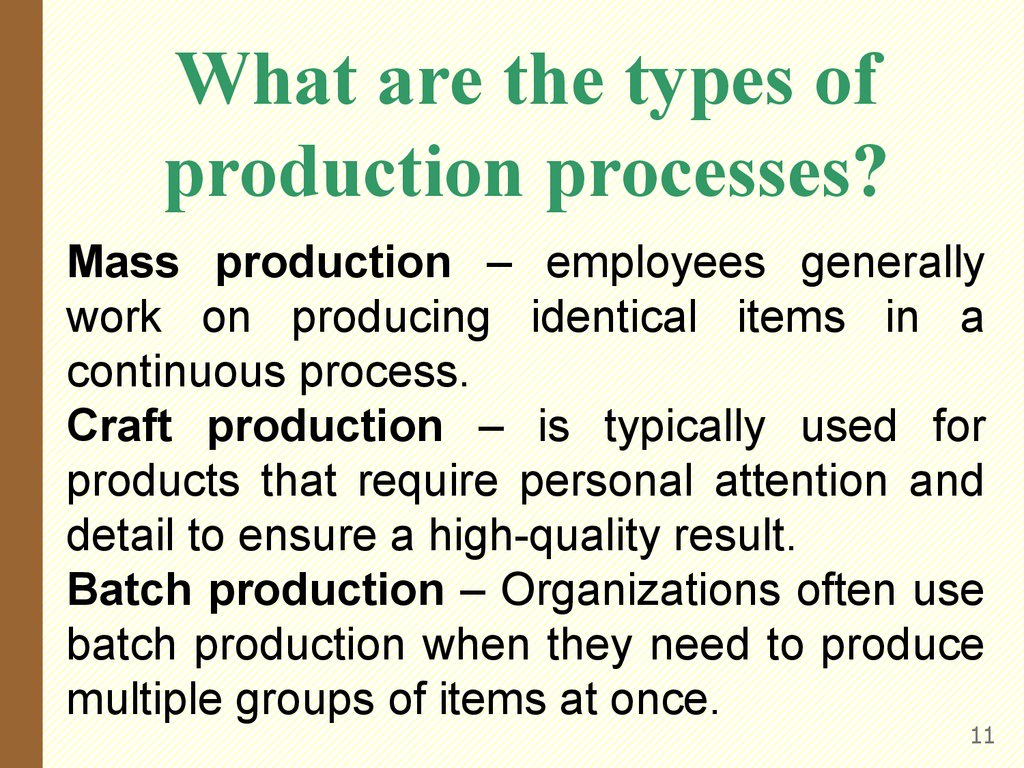 What are the types of production processes?