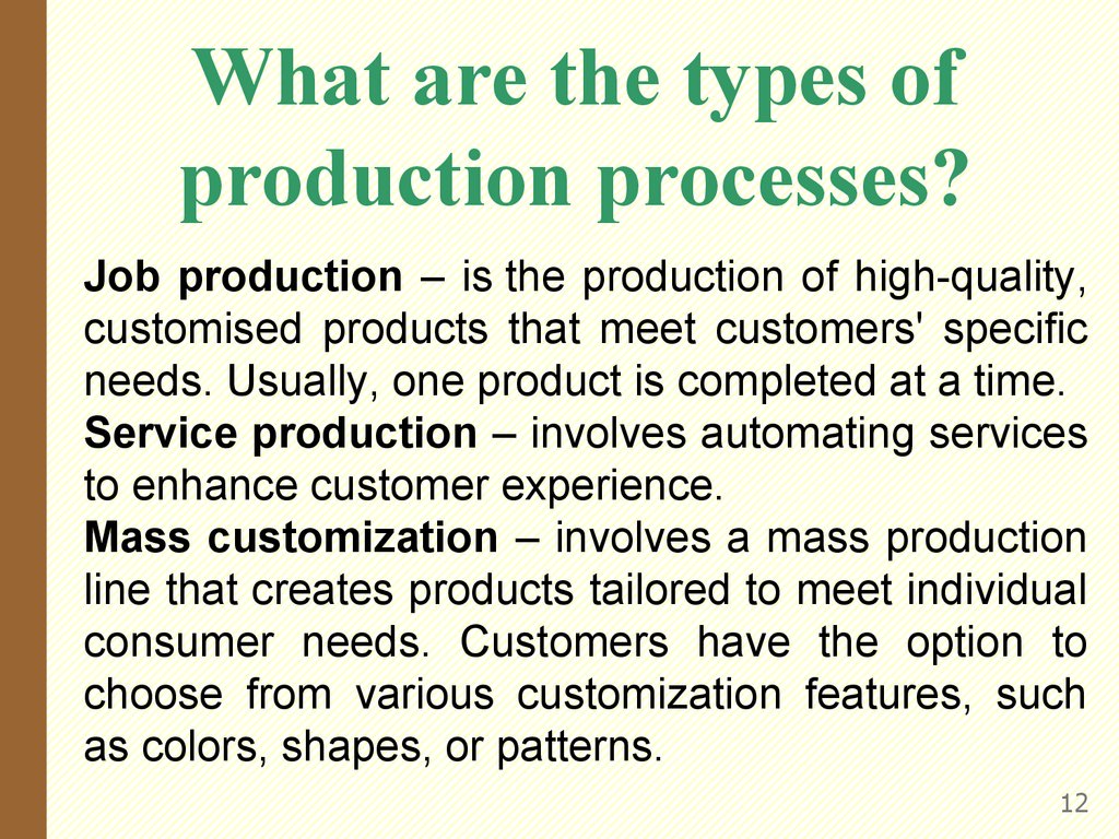 What are the types of production processes?