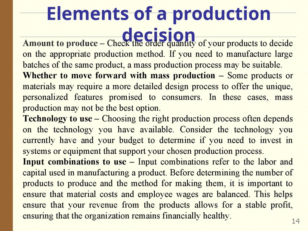 Elements of a production decision
