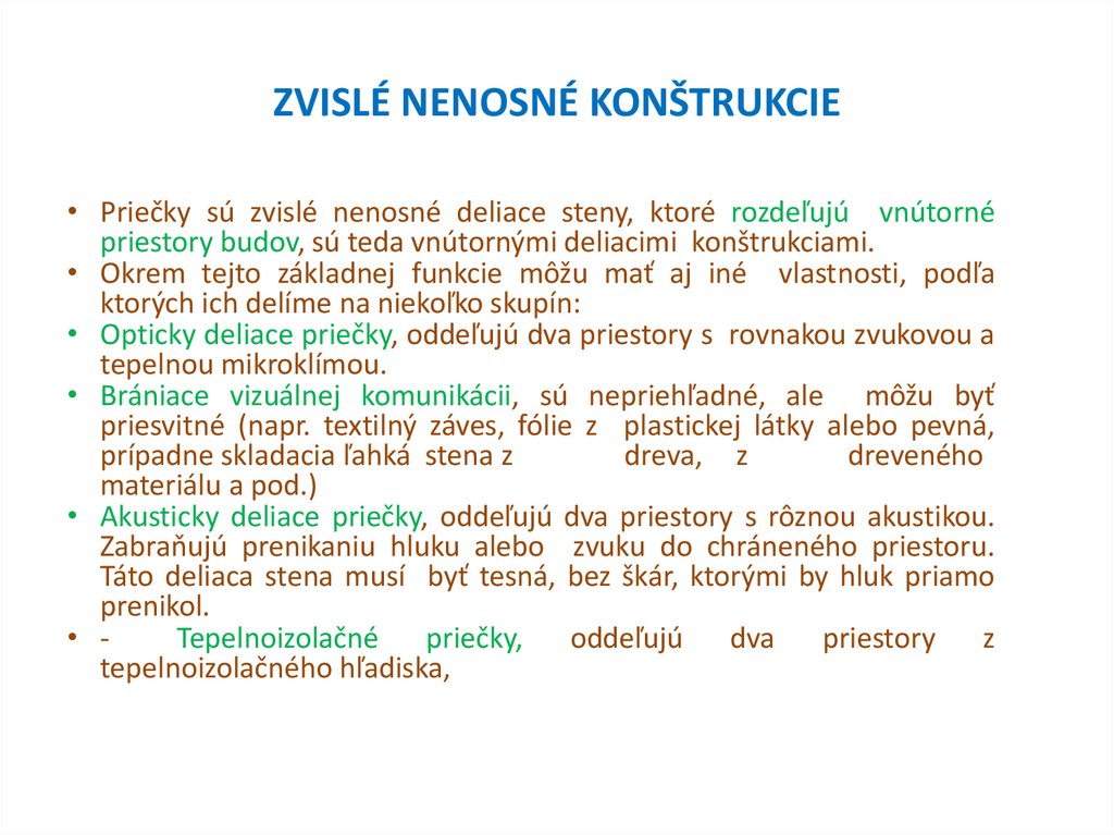 ZVISLÉ NENOSNÉ KONŠTRUKCIE
